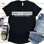 Move in Silence Unisex T-Shirt – Motivational Hustle Tee