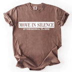 Move in Silence Unisex T-Shirt – Motivational Hustle Tee