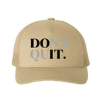 Don't Quit Retro Embroidered Snapback Trucker Hat