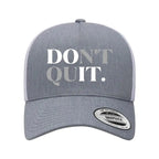 Don't Quit Retro Embroidered Snapback Trucker Hat