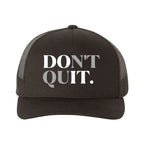 Don't Quit Retro Embroidered Snapback Trucker Hat